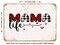 DECORATIVE METAL SIGN - Mama Life - Vintage Rusty Look